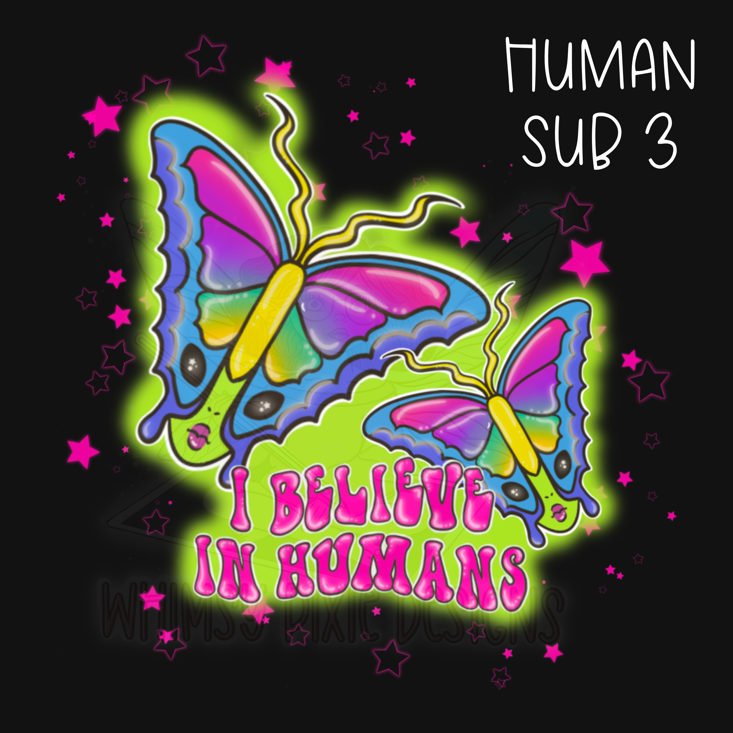 I Believe In Humans Sub Pack