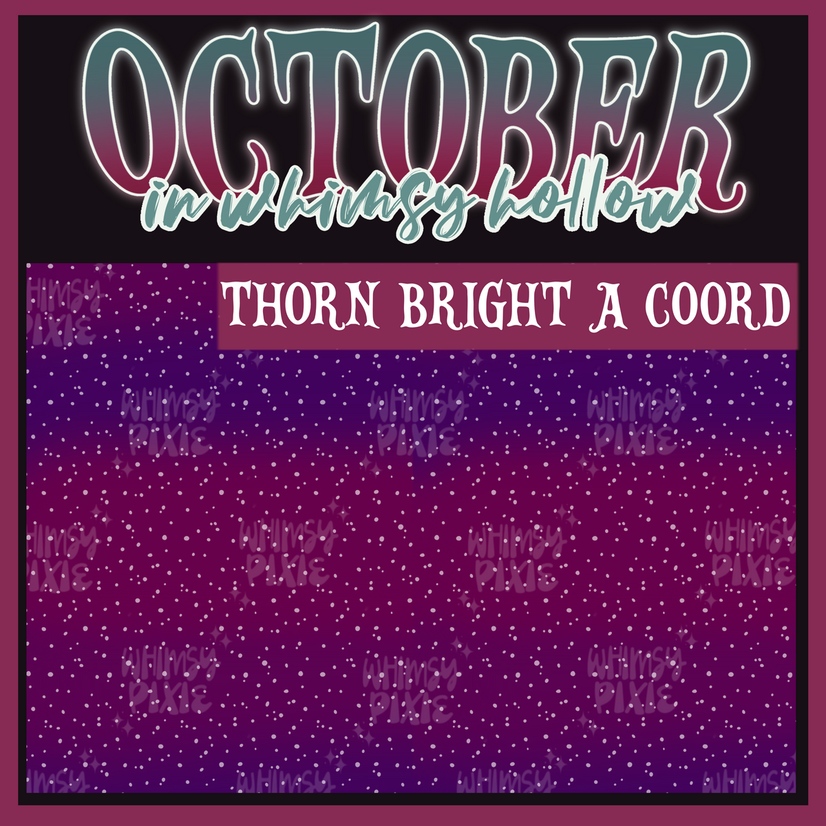 October in Whimsy Hollow: Thorn